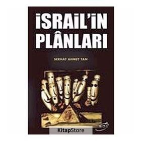 İSRAİL'İN PLÂNLARI - SERHAT AHMET TAN