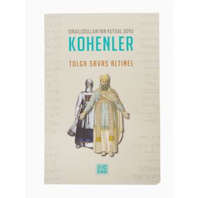 İsrailoğulları'nın Kutsal Soyu Kohenler - MilelNihal