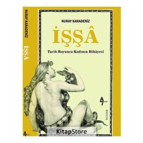 İşşa: Tarih Boyunca Kadının Hikayesi - Nuray Karadeniz