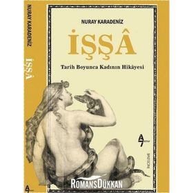İşşa: Tarih Boyunca Kadının Hikayesi - Nuray Karadeniz