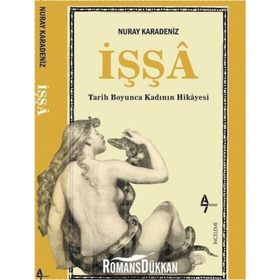 İşşa: Tarih Boyunca Kadının Hikayesi - Nuray Karadeniz