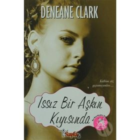 ISSIZ BIR AŞKIN KIYISINDA - DENEANE CLARK