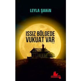 Issız Bölgede Vukuat Var - Leyla Şahin