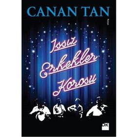 Issız Erkekler Korosu - Canan Tan