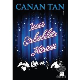 Issız Erkekler Korosu - Canan Tan
