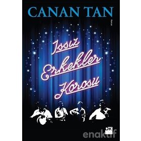 Issız Erkekler Korosu - Canan Tan