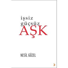 İşsiz Güçsüz Aşk - Nesil Güzel
