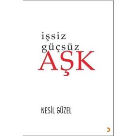 İşsiz Güçsüz Aşk - Nesil Güzel