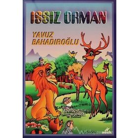 ISSIZ ORMAN - YAVUZ BAHADIROĞLU