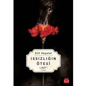 Issızlığın Ötesi - Elif Akpolat