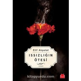 Issızlığın Ötesi - Elif Akpolat