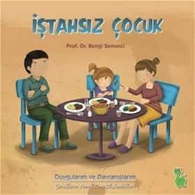 İştahsız Çocuk - Z. Bengi Semerci