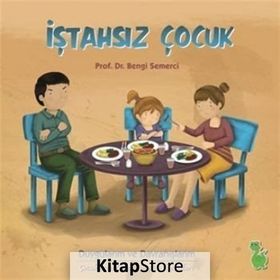 İştahsız Çocuk - Z. Bengi Semerci