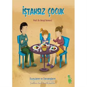 İştahsız Çocuk - Z. Bengi Semerci