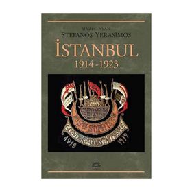İstanbul 1914-1923 - Stefanos Yerasimos