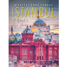 Istanbul A Bird's Eye View - Saffet Emre Tonguç