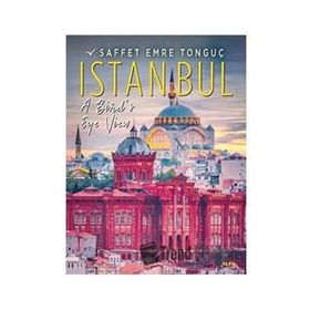 Istanbul A Bird's Eye View - Saffet Emre Tonguç