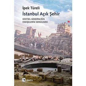İstanbul Açık Şehir - İpek Türeli