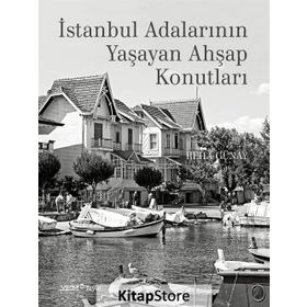 İstanbul Adalarının Yaşayan Ahşap Konutları - Reha Günay