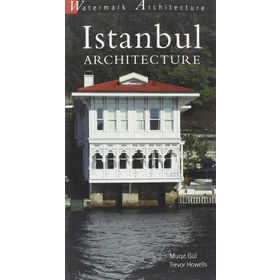 Istanbul Architecture - Murat Gül Trevor Howells
