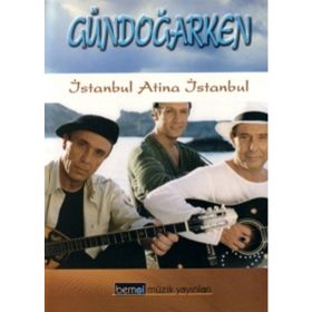 İSTANBUL ATINA İSTANBUL - GRUP GÜNDOĞARKEN