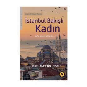İstanbul Bakışlı Kadın - Burhanettin Uysal