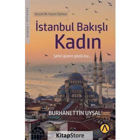 İstanbul Bakışlı Kadın - Burhanettin Uysal