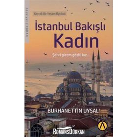 İstanbul Bakışlı Kadın - Burhanettin Uysal