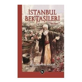 İstanbul Bektaşileri - Fahri Maden