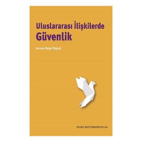 İstanbul Bilgi Üniversitesi Yayınları - Uluslararası İlişkilerde Güvenlik