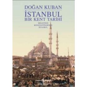 İSTANBUL - BIR KENT TARIHI (İNGİLİZCE - CILTLI) - DOĞAN KUBAN