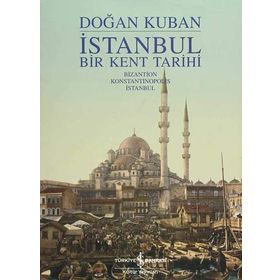 İSTANBUL - BIR KENT TARIHI (İNGİLİZCE - CILTLI) - DOĞAN KUBAN