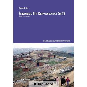 İstanbul Bir Kervansaray Mı? - Sema Erder
