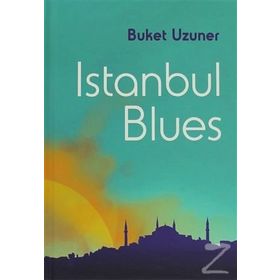 Istanbul Blues - Buket Uzuner
