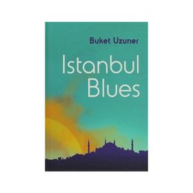 Istanbul Blues - Buket Uzuner