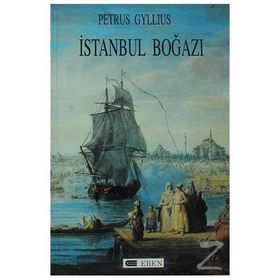 İSTANBUL BOĞAZI - PETRUS GYLLIUS