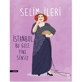 İstanbul Bu Gece Yine Sensiz - Selim İleri