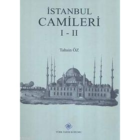 İstanbul Camileri 1.-2.Cilt - Tahsin Öz