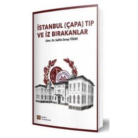 İstanbul Çapa Tıp ve İz Bırakanlar - İstanbul Tıp Kitabevi