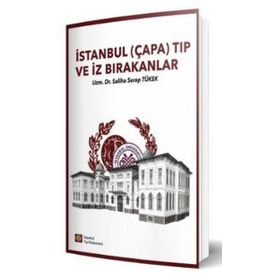 İstanbul Çapa Tıp ve İz Bırakanlar - İstanbul Tıp Kitabevi