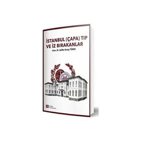 İstanbul Çapa Tıp ve İz Bırakanlar - İstanbul Tıp Kitabevi