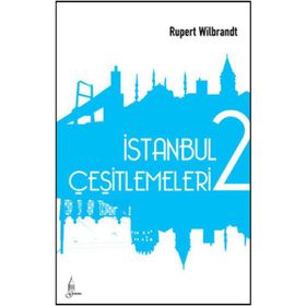 İSTANBUL ÇEŞİTLEMELERİ 2 - RUPERT WILBRANDT