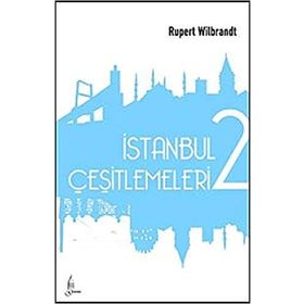 İSTANBUL ÇEŞİTLEMELERİ 2 - RUPERT WILBRANDT