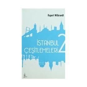 İSTANBUL ÇEŞİTLEMELERİ 2 - RUPERT WILBRANDT