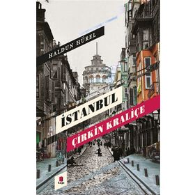 İstanbul Çirkin Kraliçe Haldun Hürel