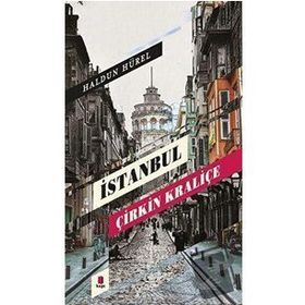 İstanbul Çirkin Kraliçe Haldun Hürel