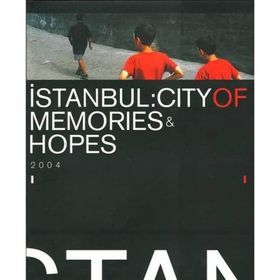İSTANBUL CITY OF MEMORIES HOPES 2004 - KOLEKTIF
