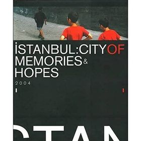 İSTANBUL CITY OF MEMORIES HOPES 2004 - KOLEKTIF