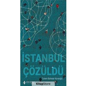 İstanbul Çözüldü - Özlem Bahadır Karaoğlu