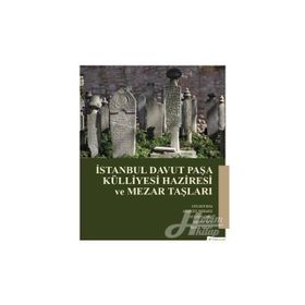 İstanbul Davut Paşa Külliyesi Haziresi ve Mezar Taşları - Gülsen Baş